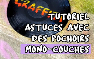 Astuces Pochoirs Mono-Couche