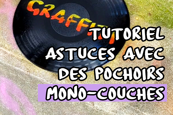 Astuces Pochoirs Mono-Couche
